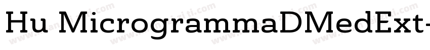 Hu MicrogrammaDMedExt字体转换